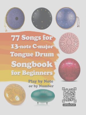 cover image of 77 Songs for 13-note C-major Tongue Drum. Songbook for Beginners